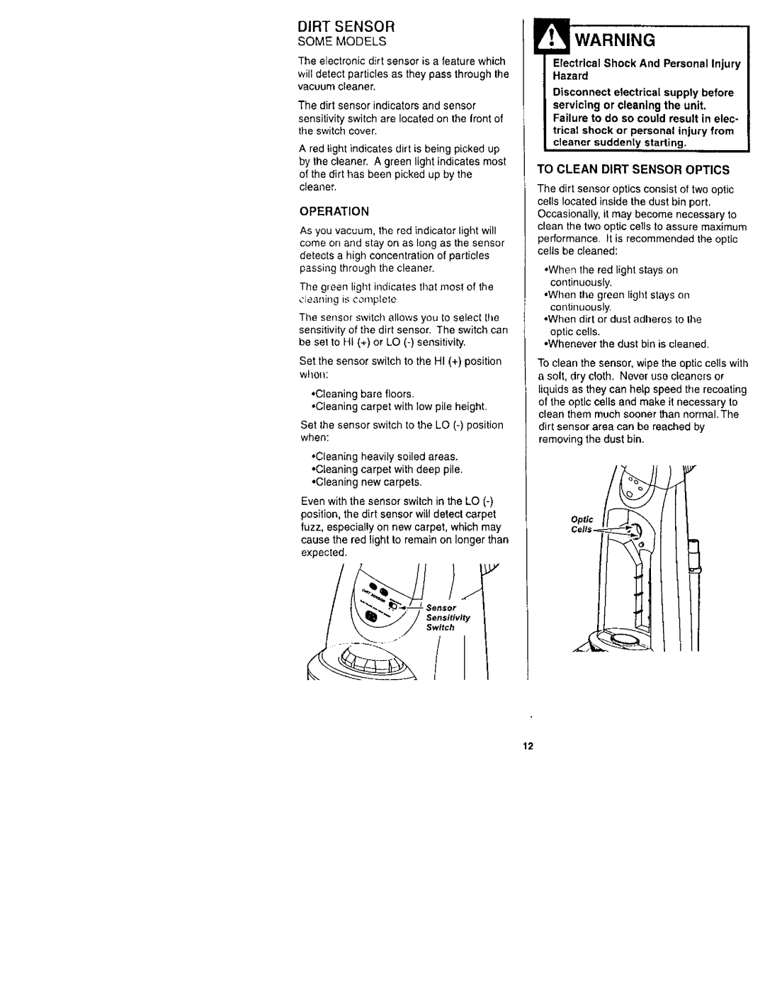 Kenmore 116.31722, 116.31732 owner manual To Clean Dirt Sensor Optics, Optic ceils Whenever the dust bin is cleaned 