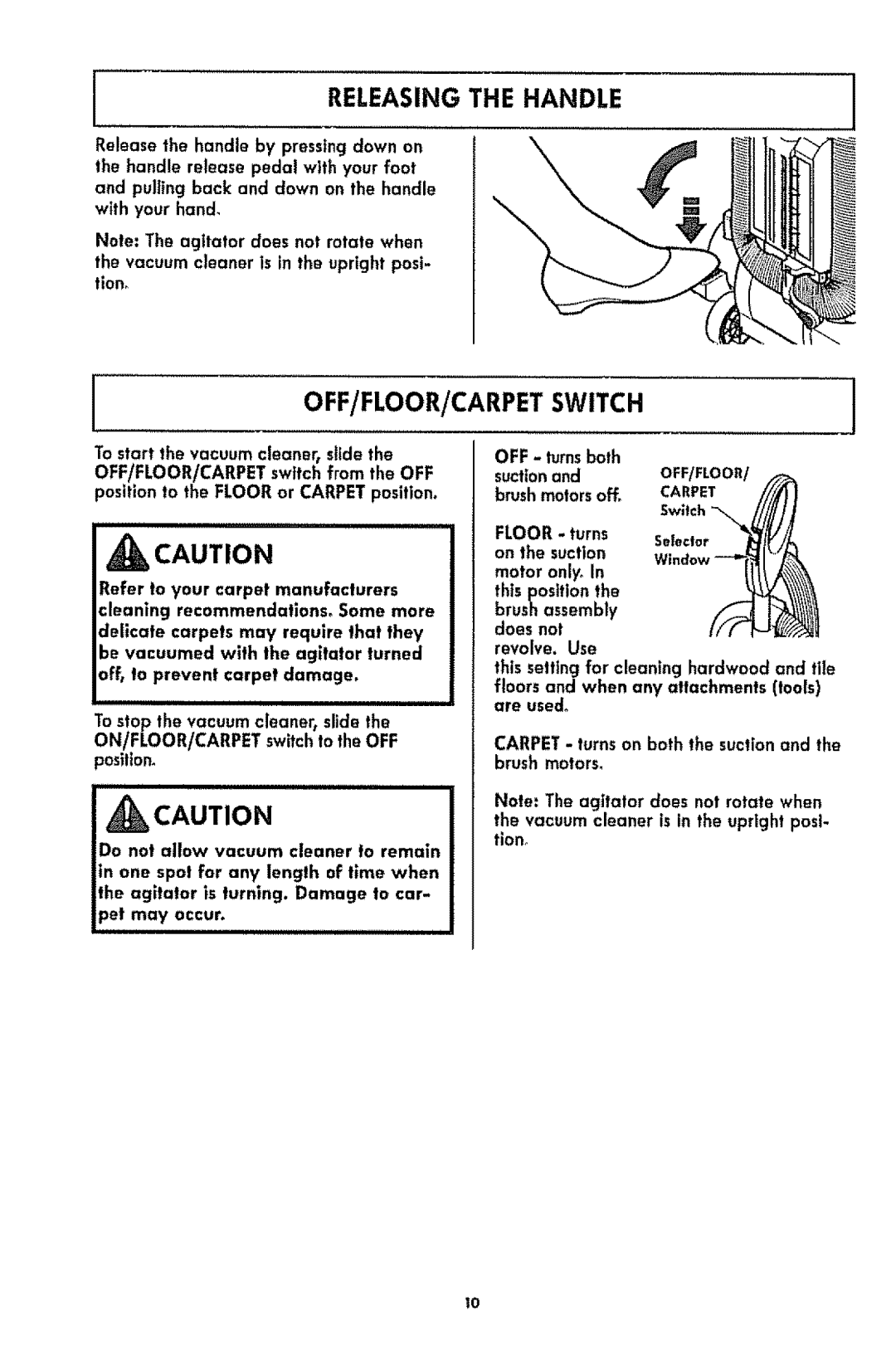 Kenmore 116.3181 manual Ireleasing the Handle, OFF/FLOOR/CARPET Switch, CARPET- turnson boththe suctionand the brushmotors 