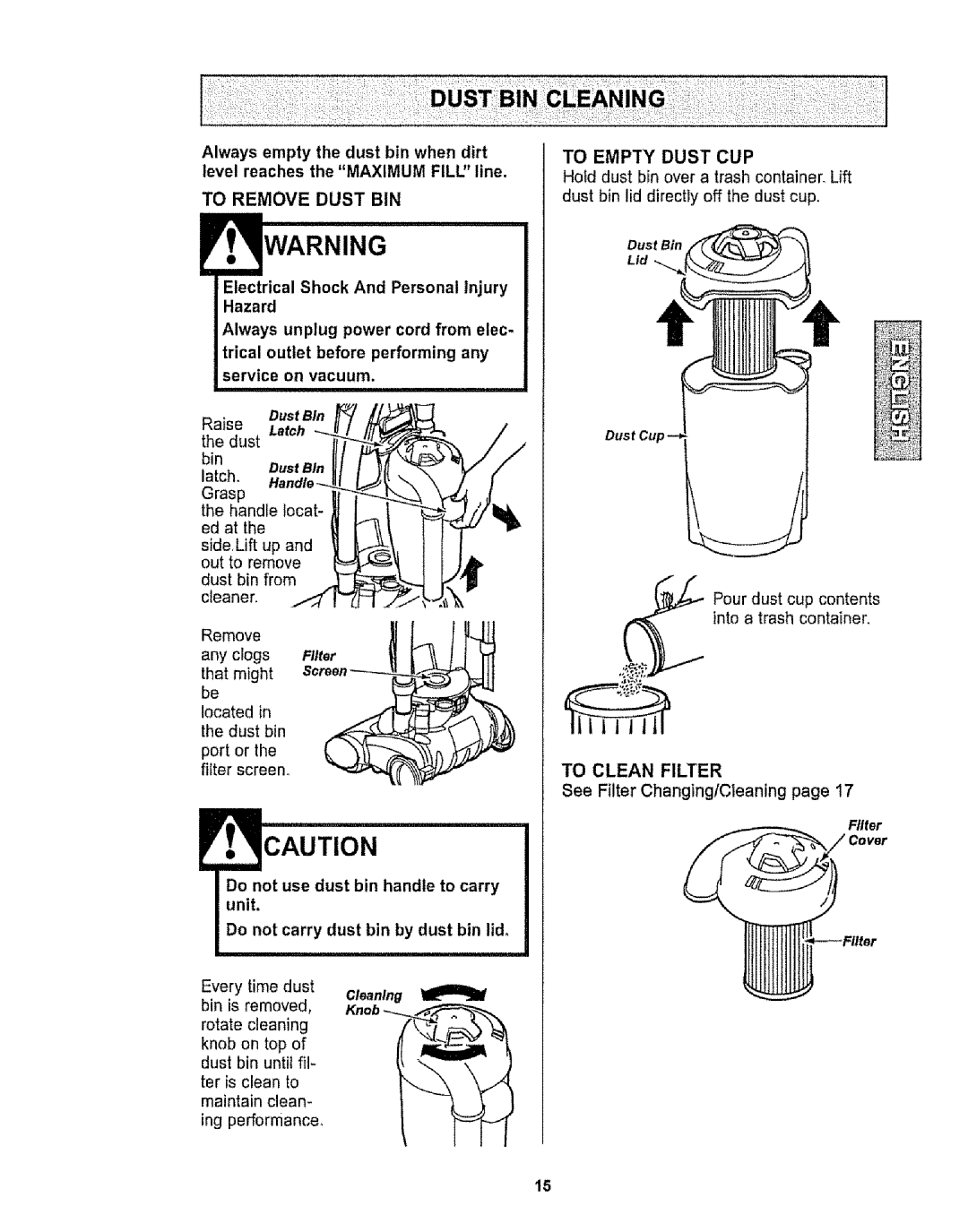 Kenmore 116.32735, 116.32734 To Empty Dust Cup, TO CLEAN FILTER See Filter Changing/Cleaning page, latch Dust Bin 