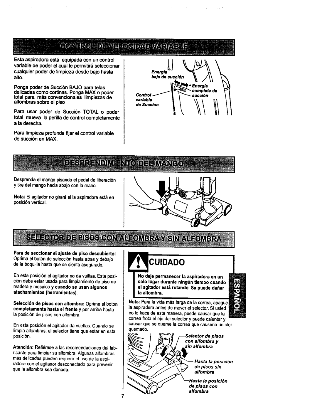 Kenmore 116.34729, 116.34728 owner manual Cuidado, Limpiaaifombras,el selectortieneque estaren esta 