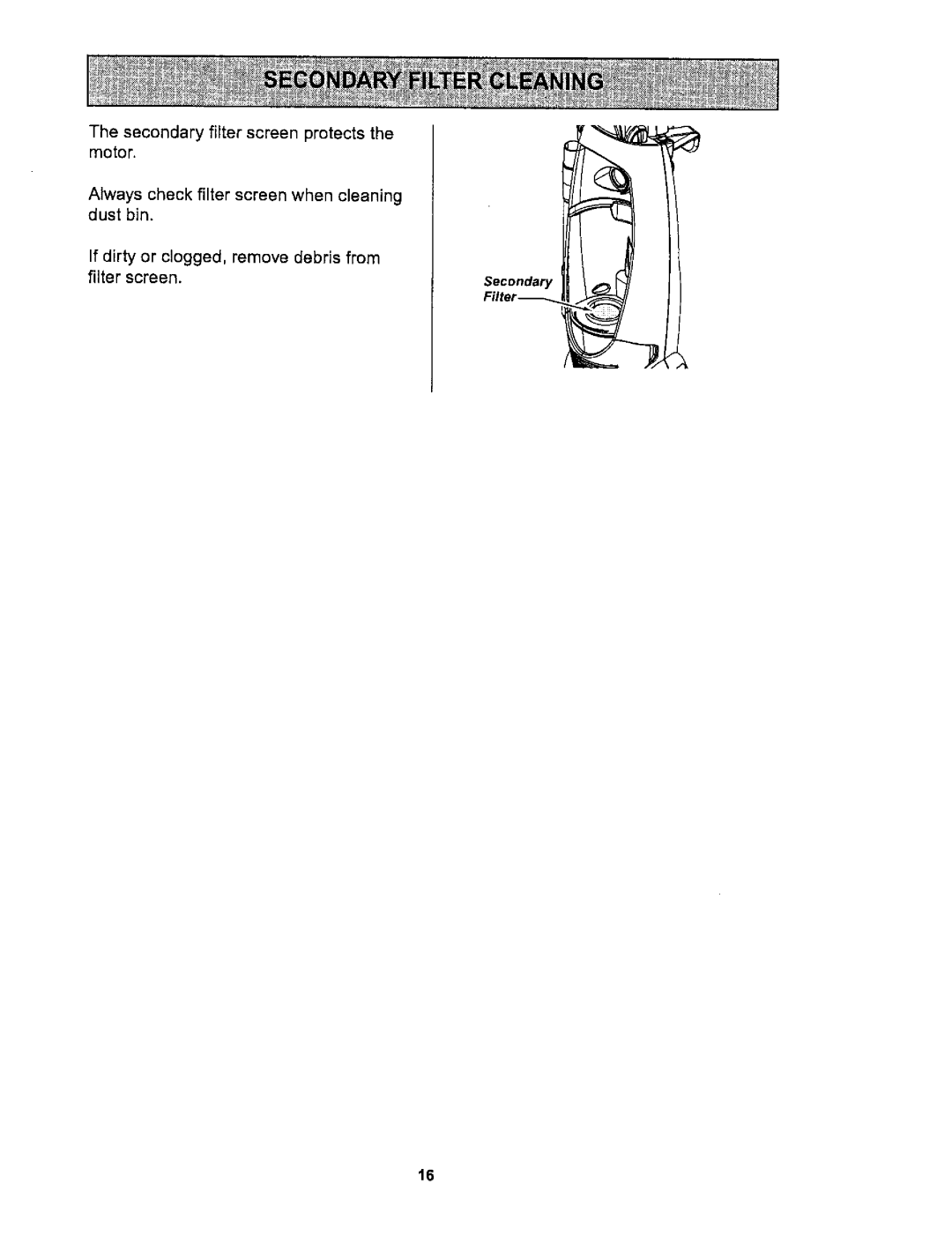 Kenmore 116.36722 owner manual Secondary Filter 