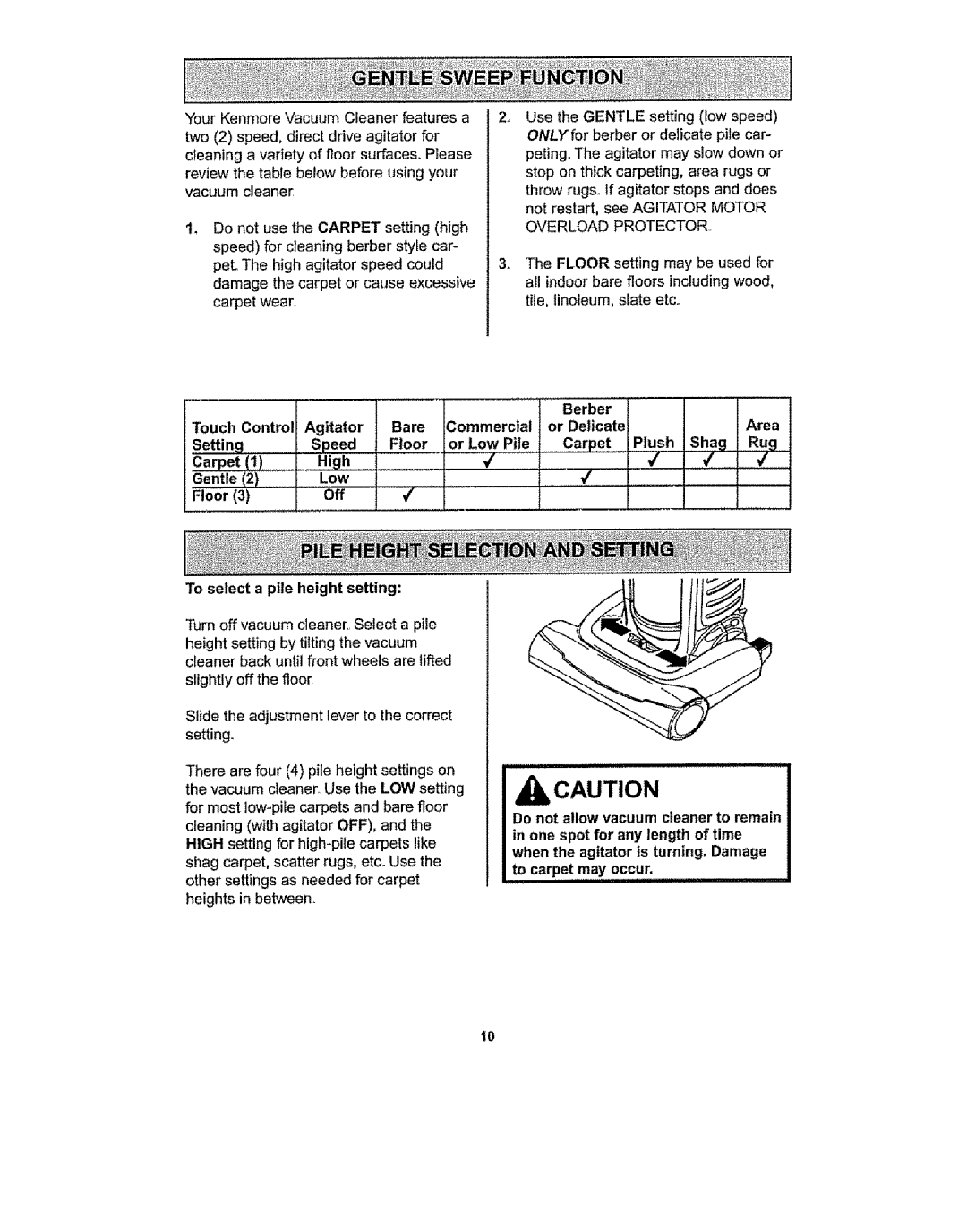 Kenmore 116.36932 Commercial, Touch Control Agitator Bare Or Delicate, Low Floor Off To select a pile height setting 