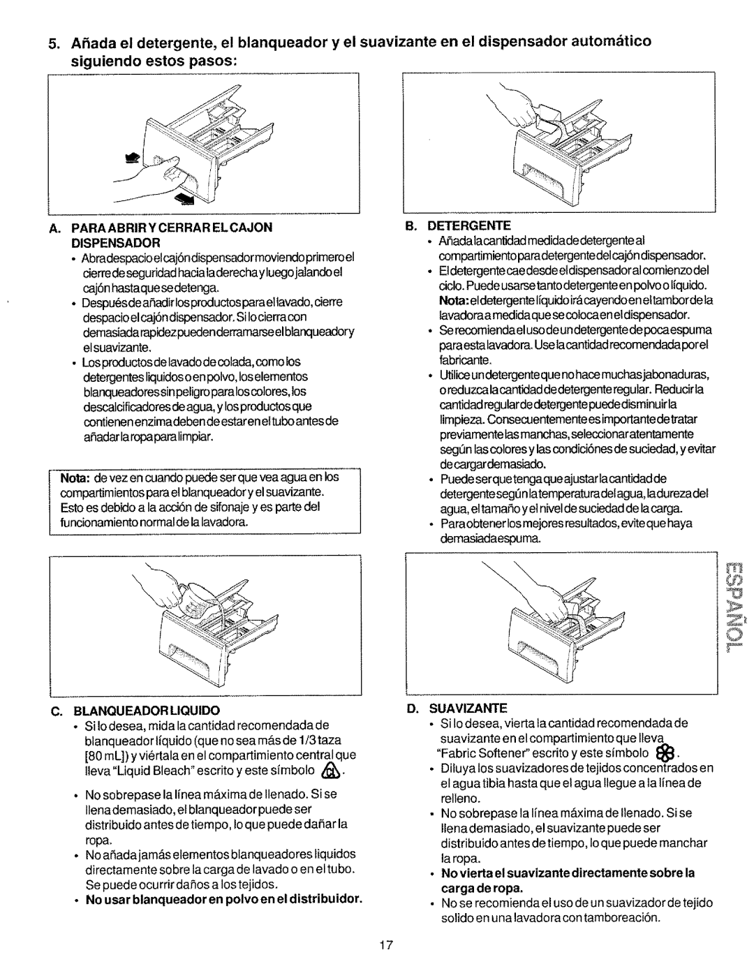 Kenmore 134190400 (0209) manual Para Abrir Y Cerrar EL Cajon Dispensador, Detergente, Blanqueador Liquido, Carga de ropa 