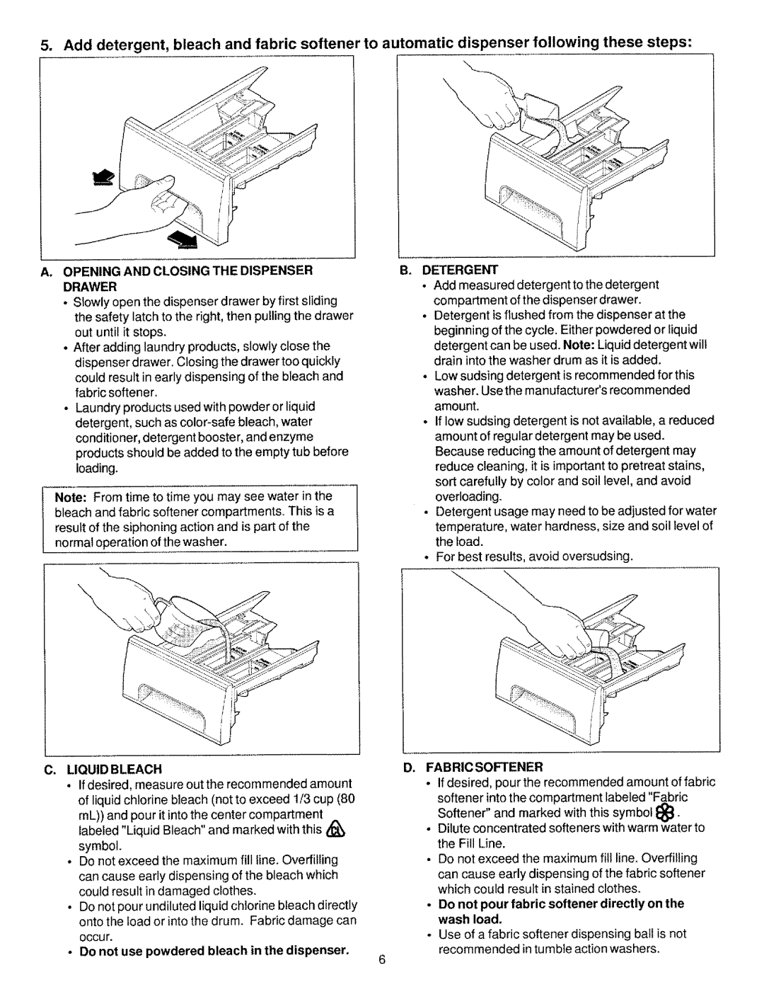 Kenmore 134190400 (0209) manual Opening and Closing the Dispenser Drawer, Liquid Bleach, Detergent, Fabric Softener 