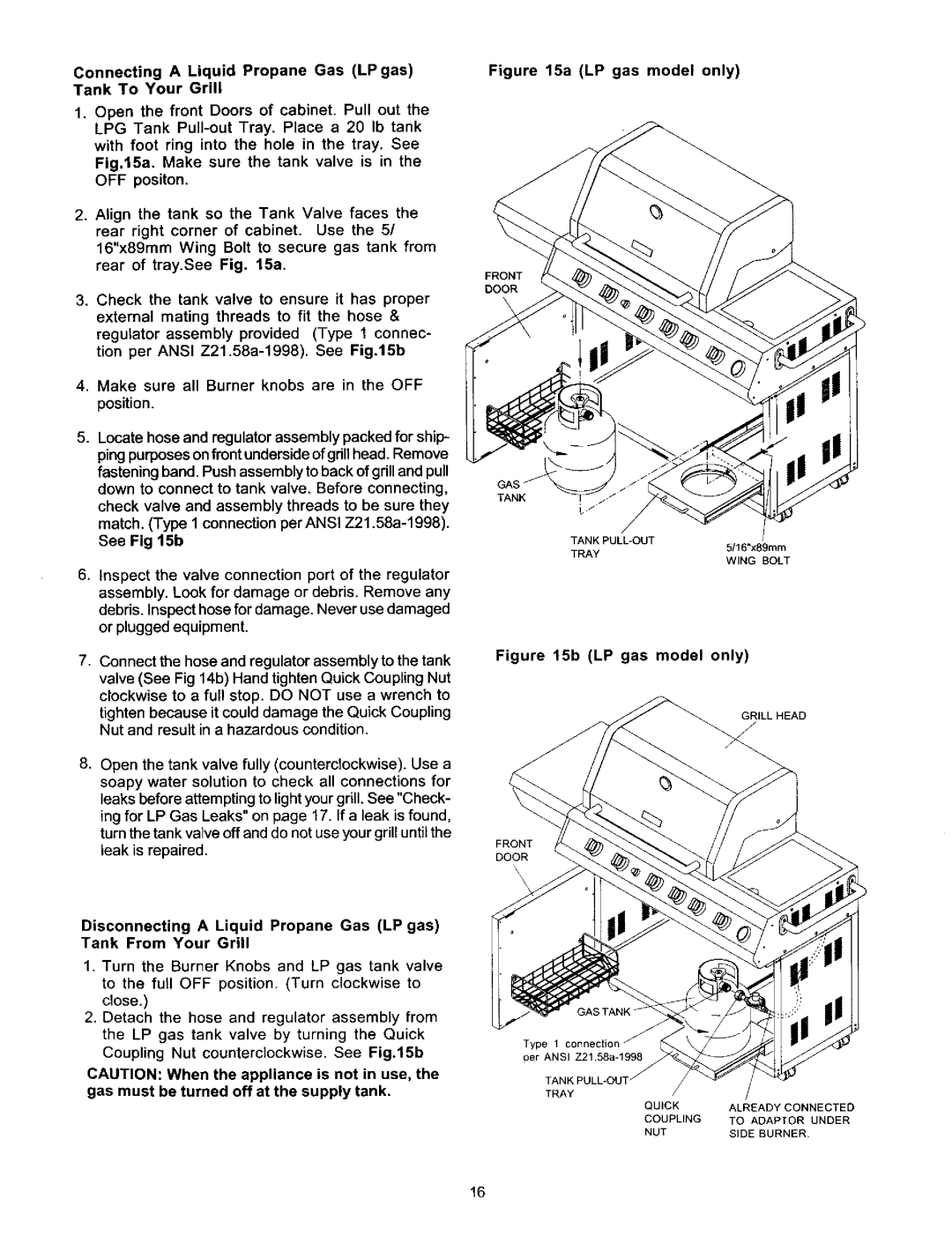 Kenmore 141.1668 See b, Connect the hoseand regulatorassemblytothetank, Gas must be turned off at the supply tank 