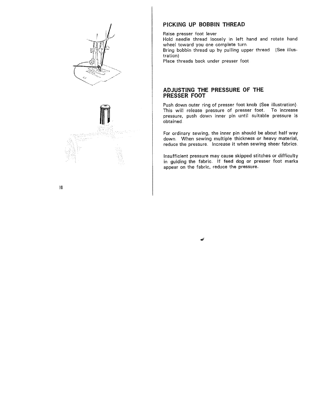 Kenmore 15/I649 manual Picking UP Bobbin Thread, Adjusting the Pressure Presser Foot, Obtained 