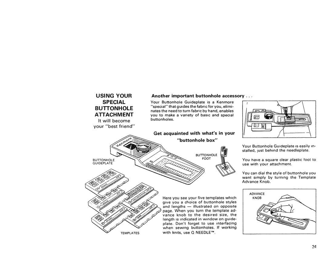 Kenmore 1791 manual Using Your Special Buttonhole Attachment, It wilt become, Another important buttonhole accessory 