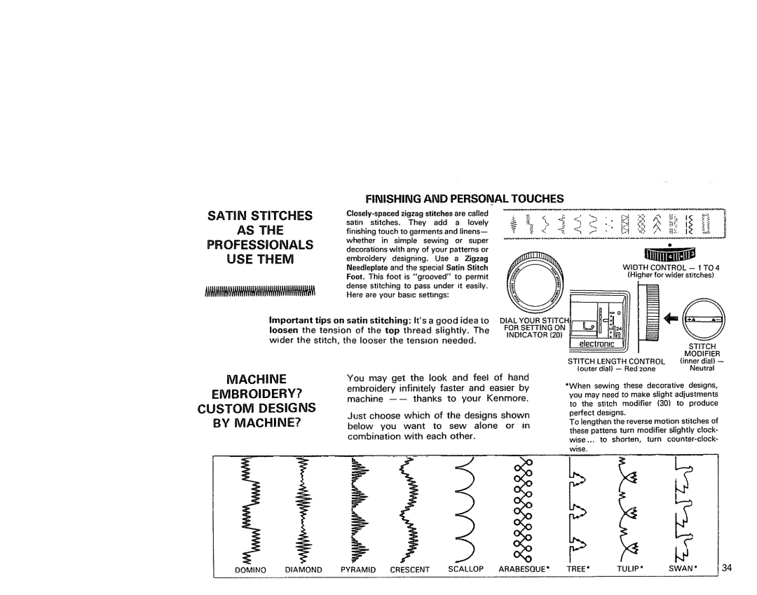 Kenmore 1791 manual Satin Stitches AS the Professionals, USE Them, Machine EMBROIDERY? Custom Designs By MACHINE? 