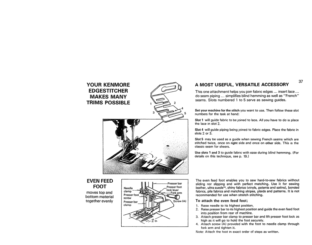 Kenmore 1791 manual Your Kenmore Edgestitcher Makes Many Trims Possible, Even Feed, Foot, Most USEFUL, Versatile Accessory 