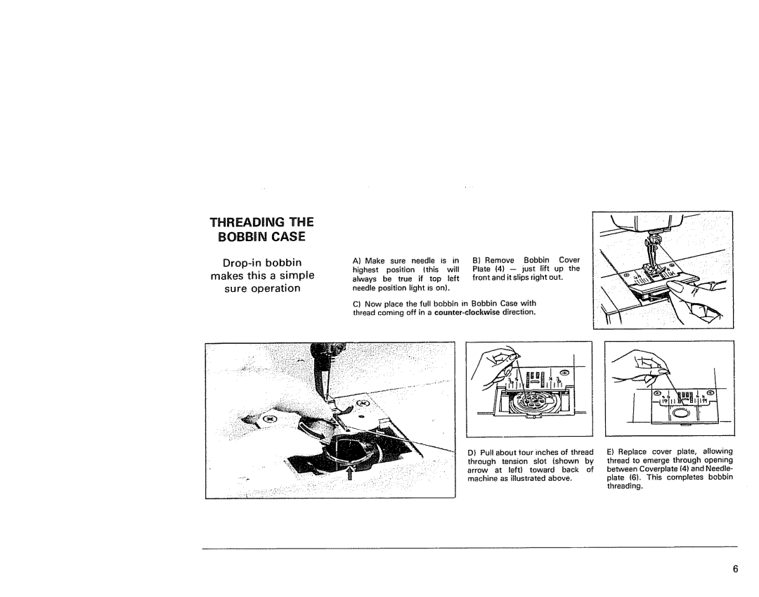 Kenmore 1791 manual Threading the Bobbin Case, Drop-in bobbin Makes this a simple Sure operation 