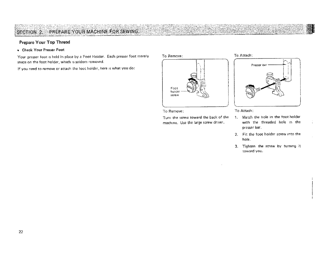 Kenmore 19501 manual Prepare Your Top Thread, = Check Your Presser Foot 