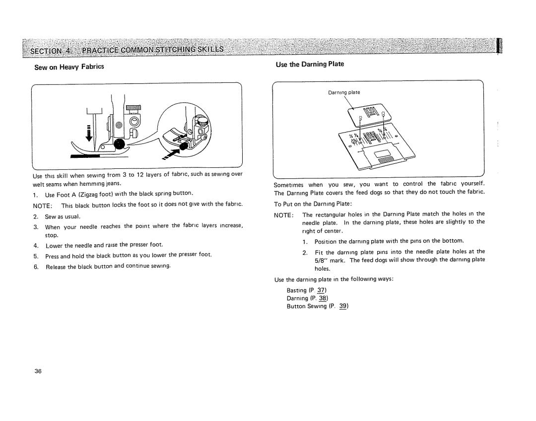 Kenmore 19501 manual Sew on Heavy Fabrics Lll, Use the Darning Plate, Holes Are slightly 