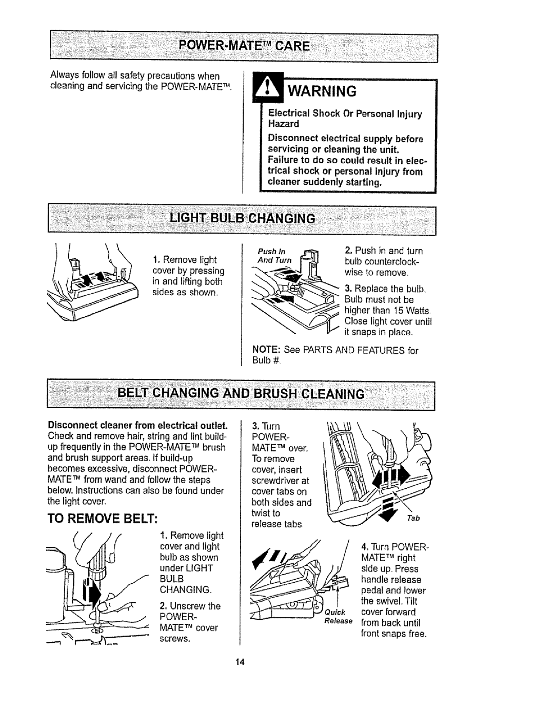 Kenmore 1T6.29429 manual To Remove Belt, Electrical Shock Or Personal Injury Hazard, Changing 