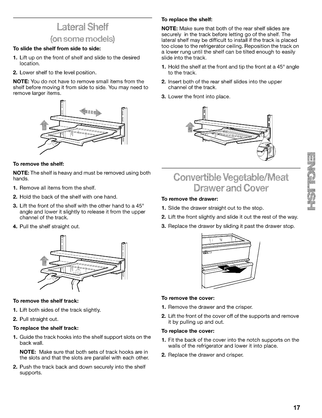 Kenmore Refrigerator To slide the shelf from side to side, To remove the shelf, To replace the shelf, To remove the drawer 