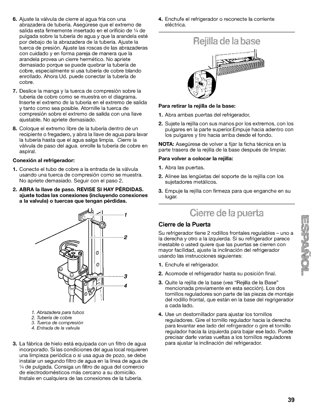 Kenmore Refrigerator, 2200128 manual Cierre de la Puerta, Conexibn al refrigerador, Para retirar la rejUla de la base 