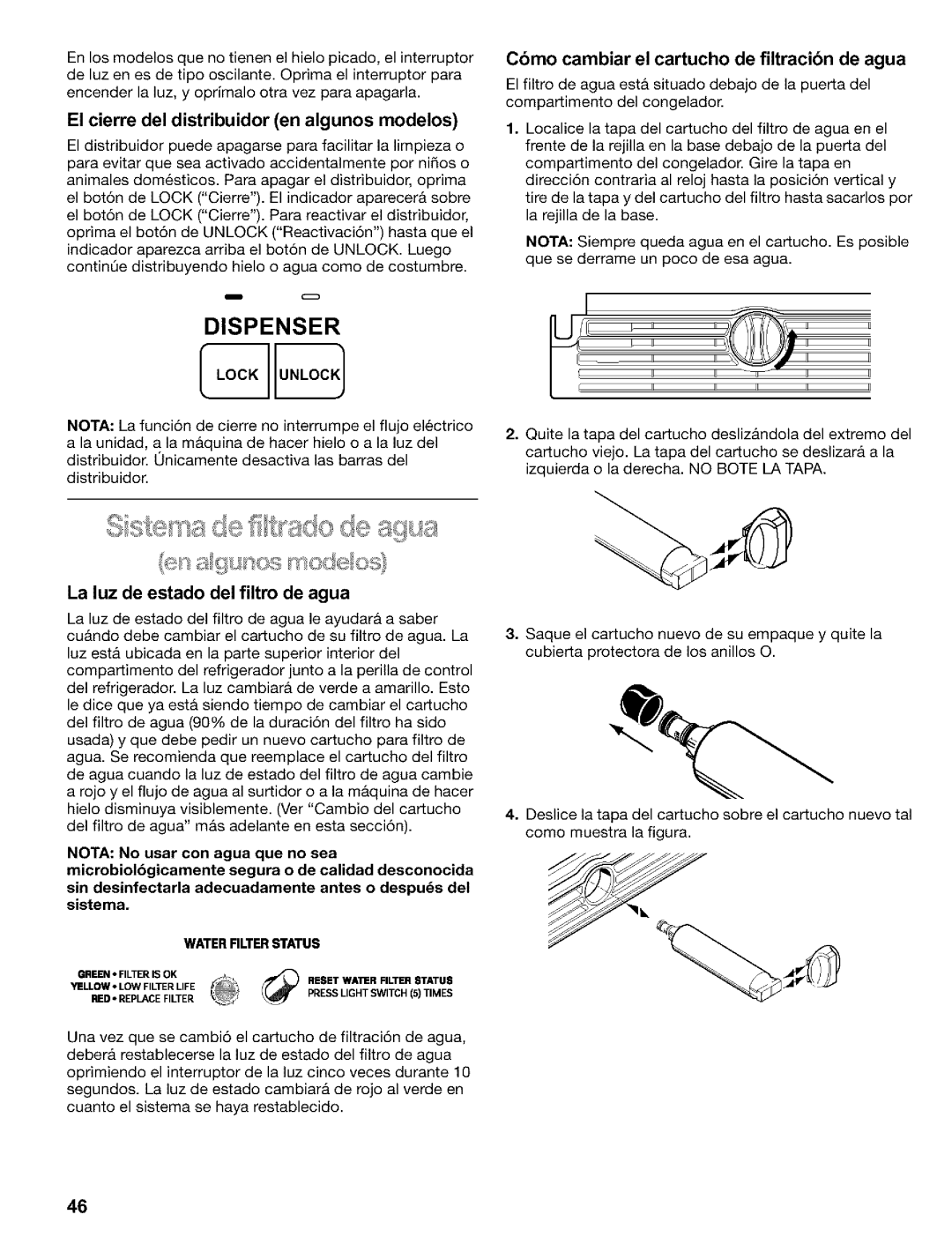 Kenmore 2200128 manual El cierre del distribuidor en algunos modelos, Cbmo cambiar el cartucho de flltracibn de agua 