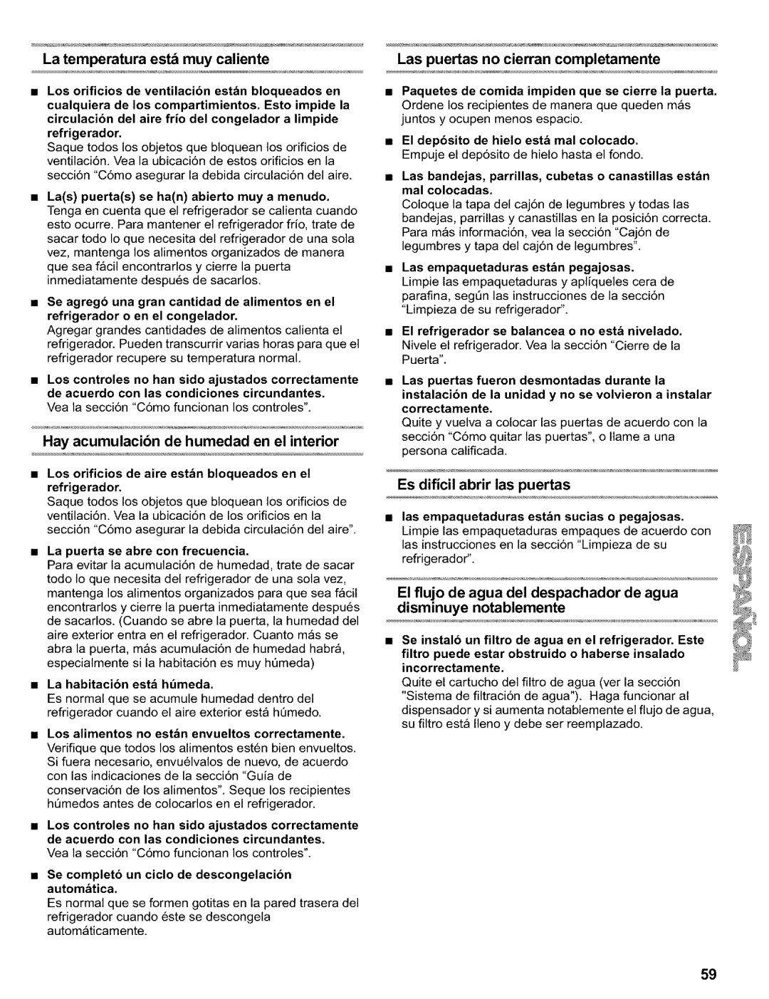 Kenmore Refrigerator, 2200128 manual La temperatura est muy caliente, Hay acumulacibn de humedad en el interior 