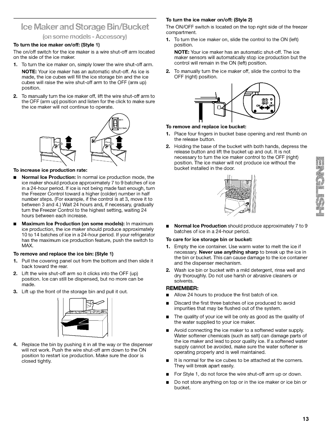 Kenmore 10659069993 To turn the ice maker on/off Style, To increase ice production rate, To remove and replace ice bucket 