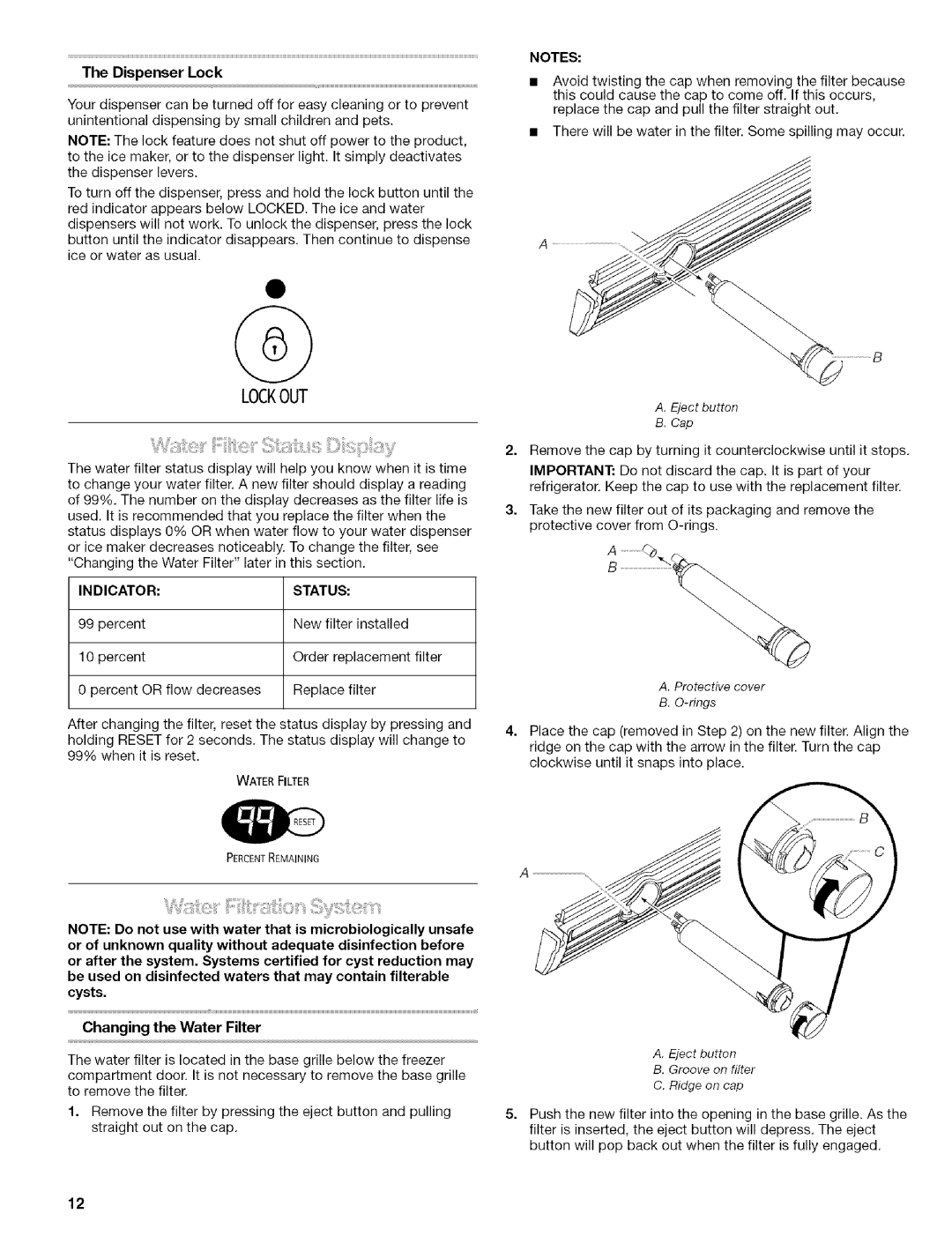 Kenmore 2305761A manual Indicator:Status, Changing the Water Filter 
