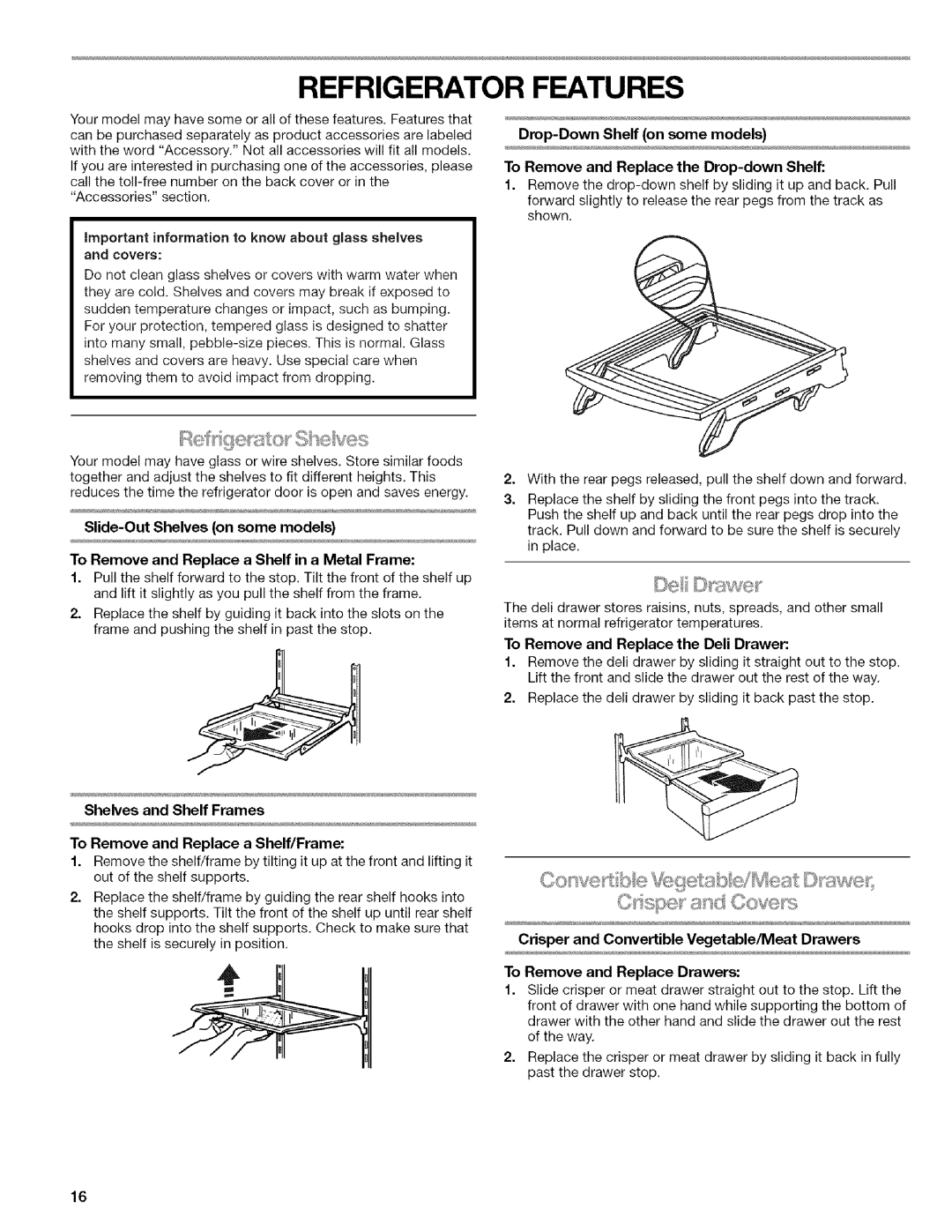 Kenmore 2318589 manual Refrigerator Features, Shelves and Shelf Frames, To Remove and Replace the Dell Drawer 