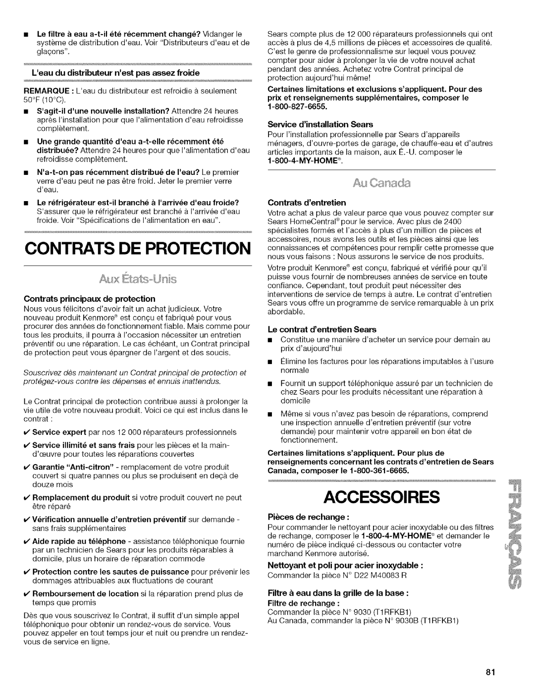 Kenmore 2318589 Contrats De Protection, Accessoires, Leaudu distributeur nestpas assez froide, Service dinstallation Sears 