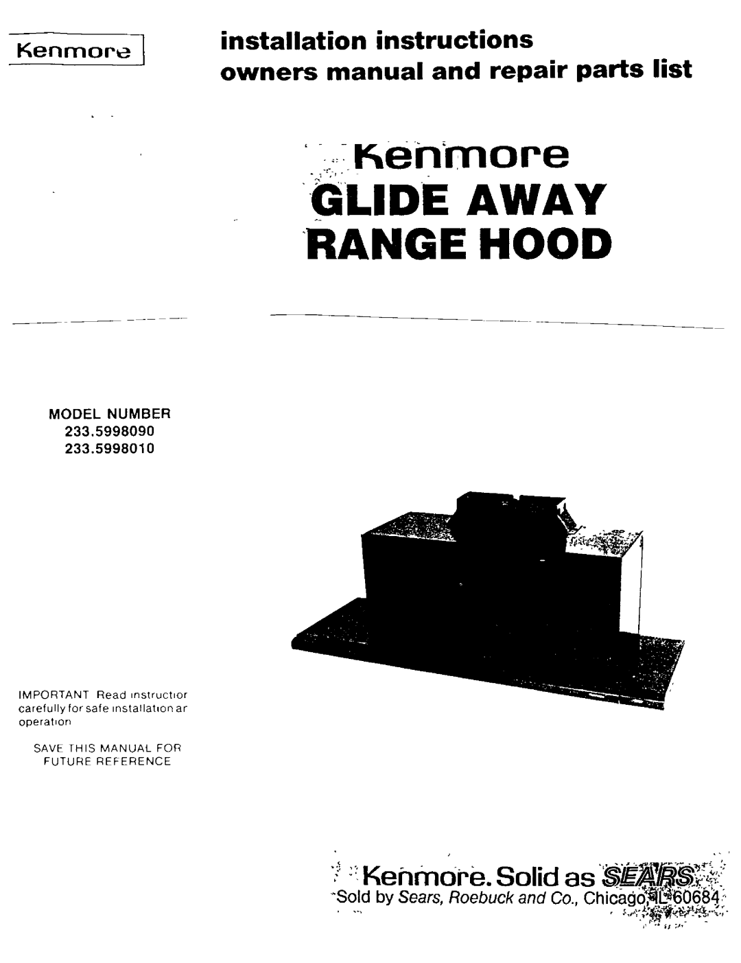Kenmore 233.599801 owner manual Sold by Sears Roebuck and Co. Chicagq, Model Number, Glide Away, Range Hood, enmore 