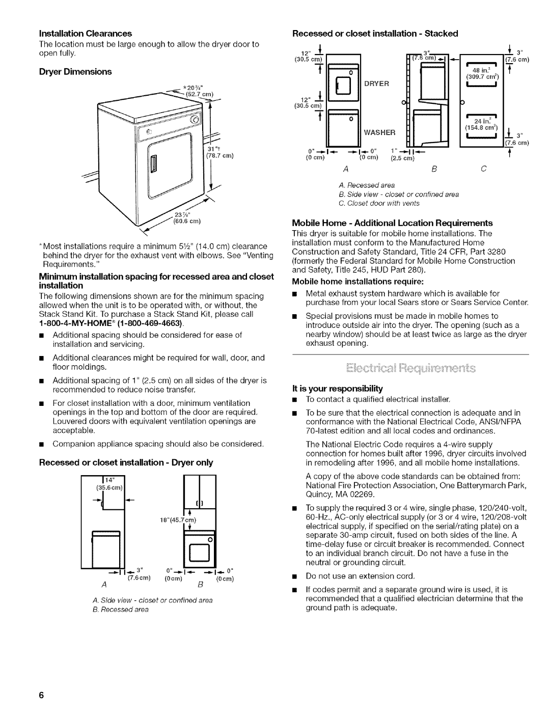 Kenmore 110.84182 Recessed or closet installation Stacked, Dryer Dimensions, Recessed or closet installation Dryer only 