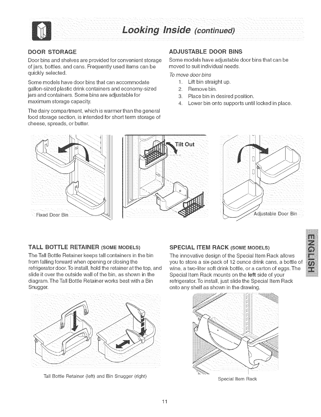 Kenmore 25355694408, 241579602 (0410) To move door bins, Lift bin straight up, Remove bin, Place bin in desired position 