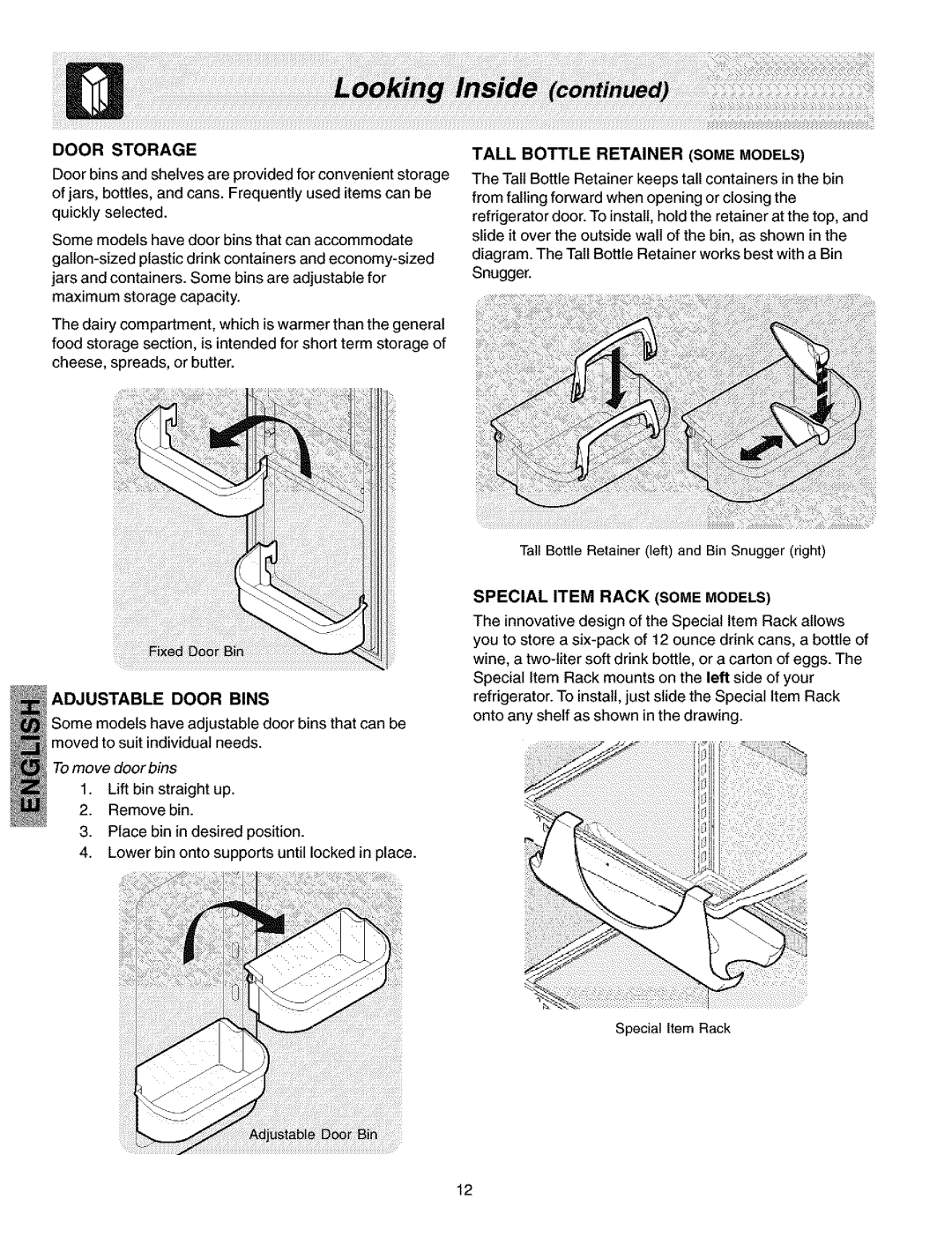 Kenmore 25352334202, 25351699105 Door Storage, Tall Bottle Retainer Some Models, Adjustable Door Bins, To move door bins 