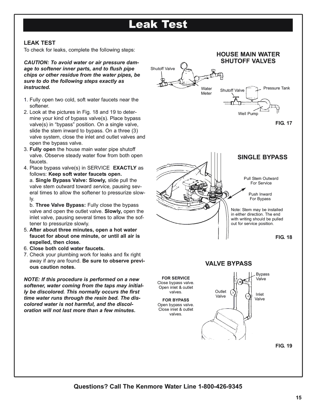 Kenmore 300 Series, 300 Series warranty Leak Test, House Main Water Shutoff Valves, Single Bypass 