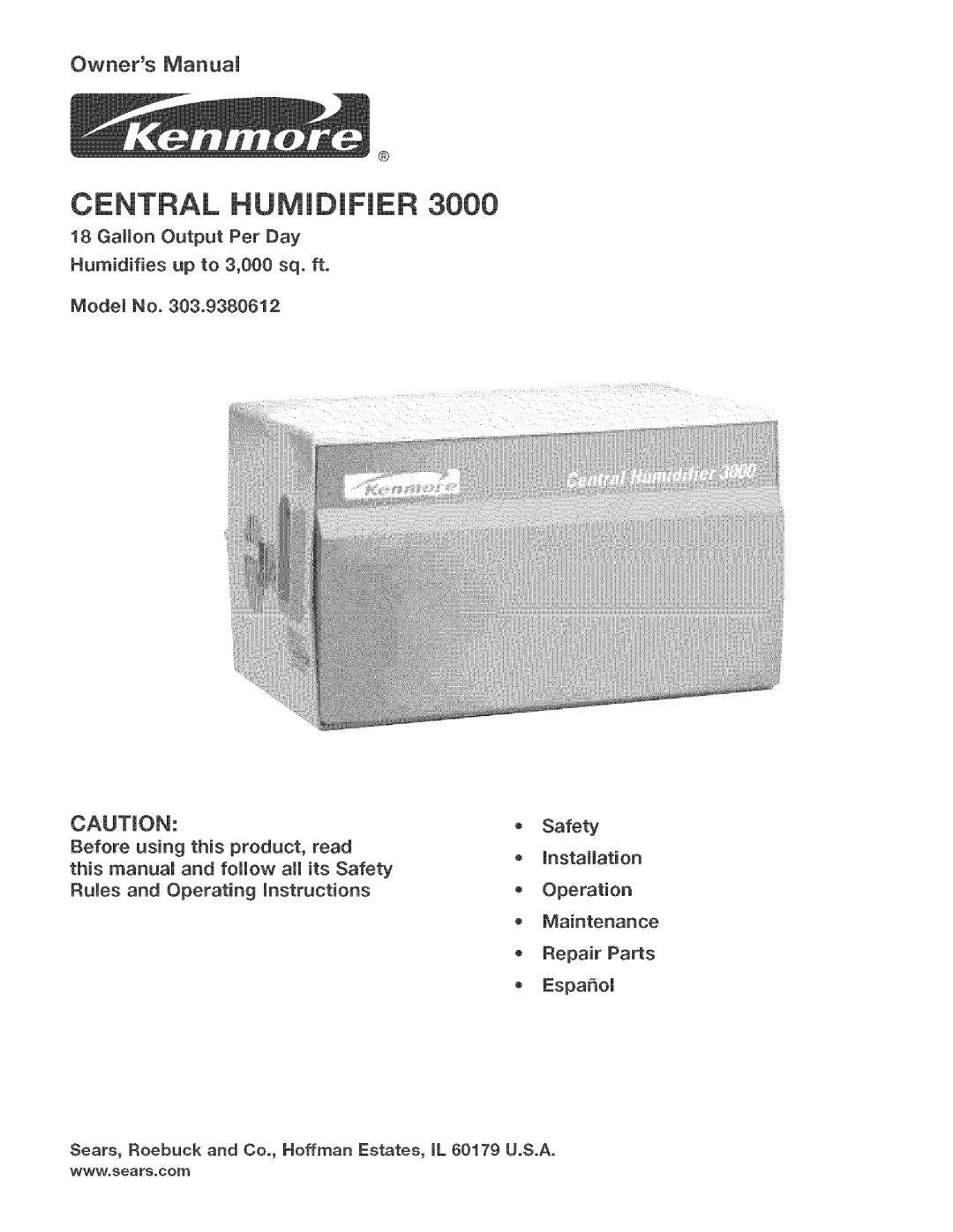 Kenmore 303.9380612 manual CENTRAL HUMiDiFiER, GammonOutput Per Day, Humidifies up to 3,000 sq. ft Modem No, o Safety 