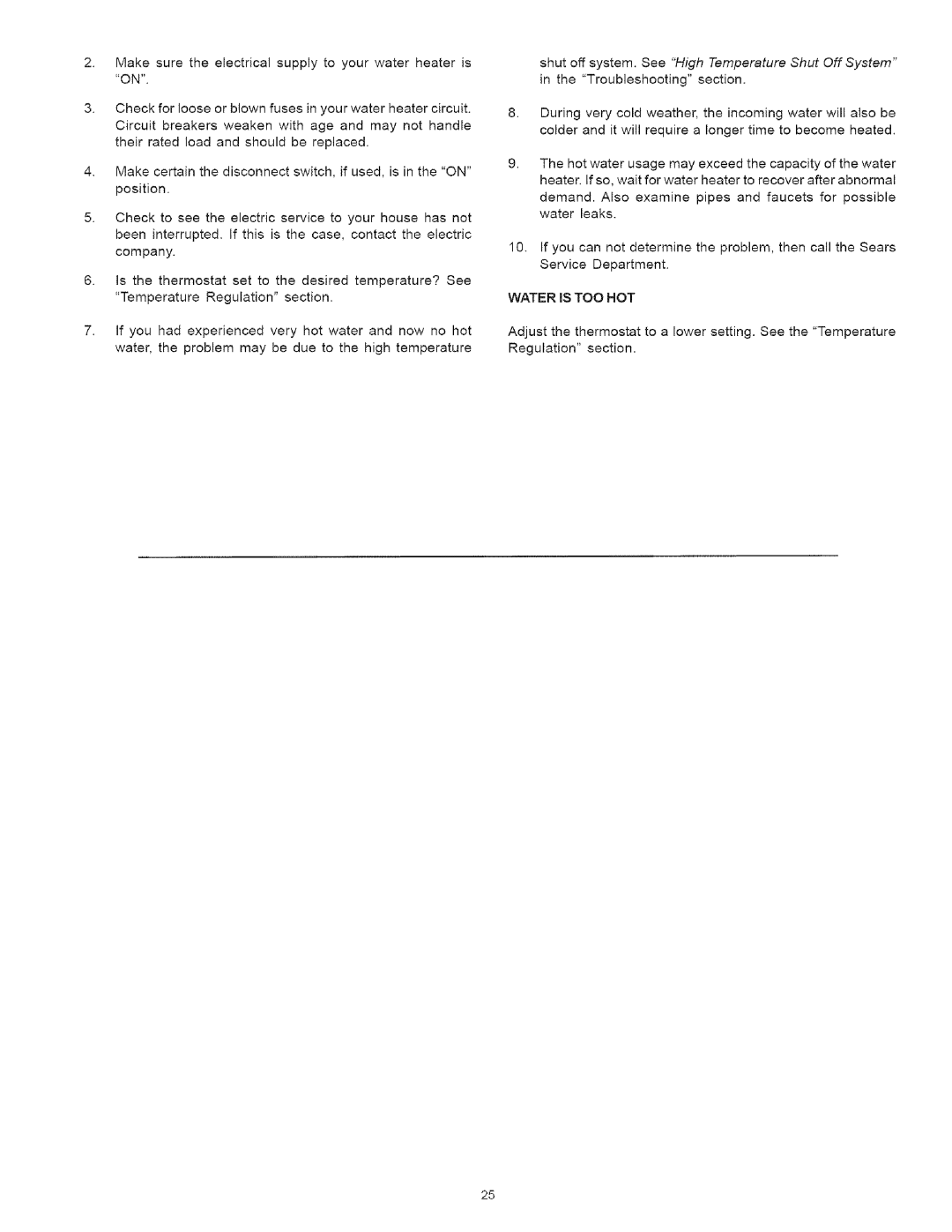 Kenmore 326862 50 GAL, 326863 50 GAL Make sure the electrical supply to your water heater is on, Water is TOO HOT 