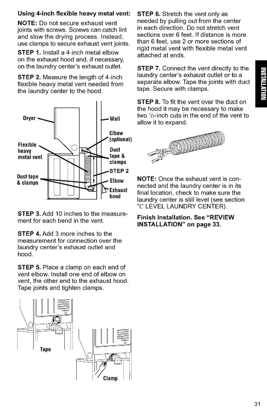 Kenmore 3405594 Using 4-inch flexible heavy metal vent, Flexible, Tape Finish Installation. See Review Installation on 