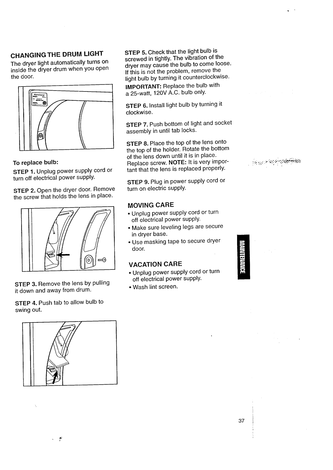 Kenmore 3405602 owner manual Changing the Drum Light, Moving Care, Vacation Care 