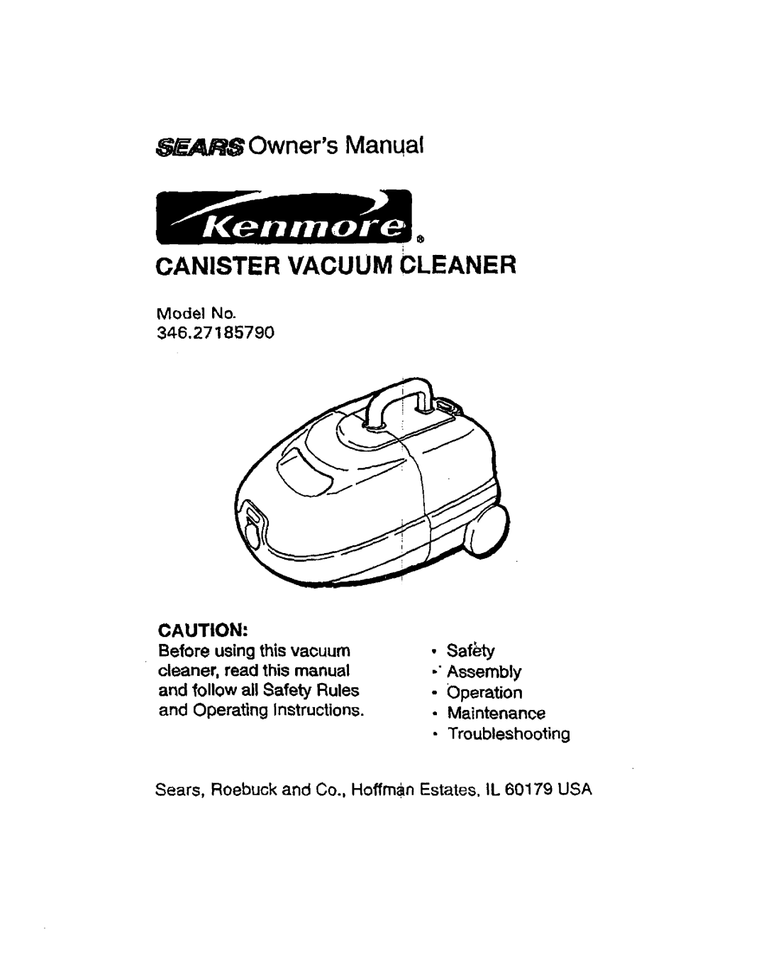 Kenmore owner manual Canister Vacuum Cleaner, safety, 346.27185790 