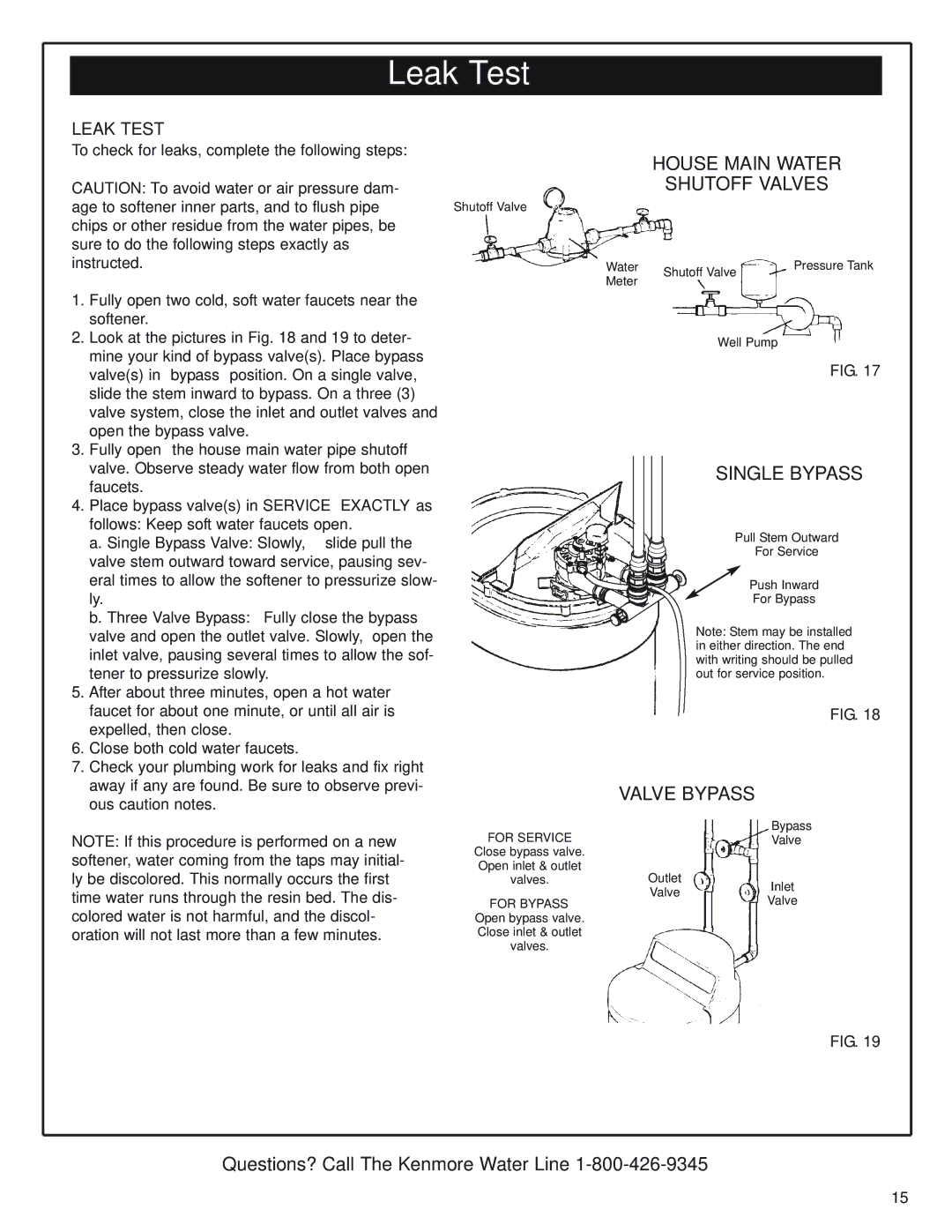 Kenmore 625.393560, 350 Series warranty Leak Test, House Main Water Shutoff Valves, Single Bypass 