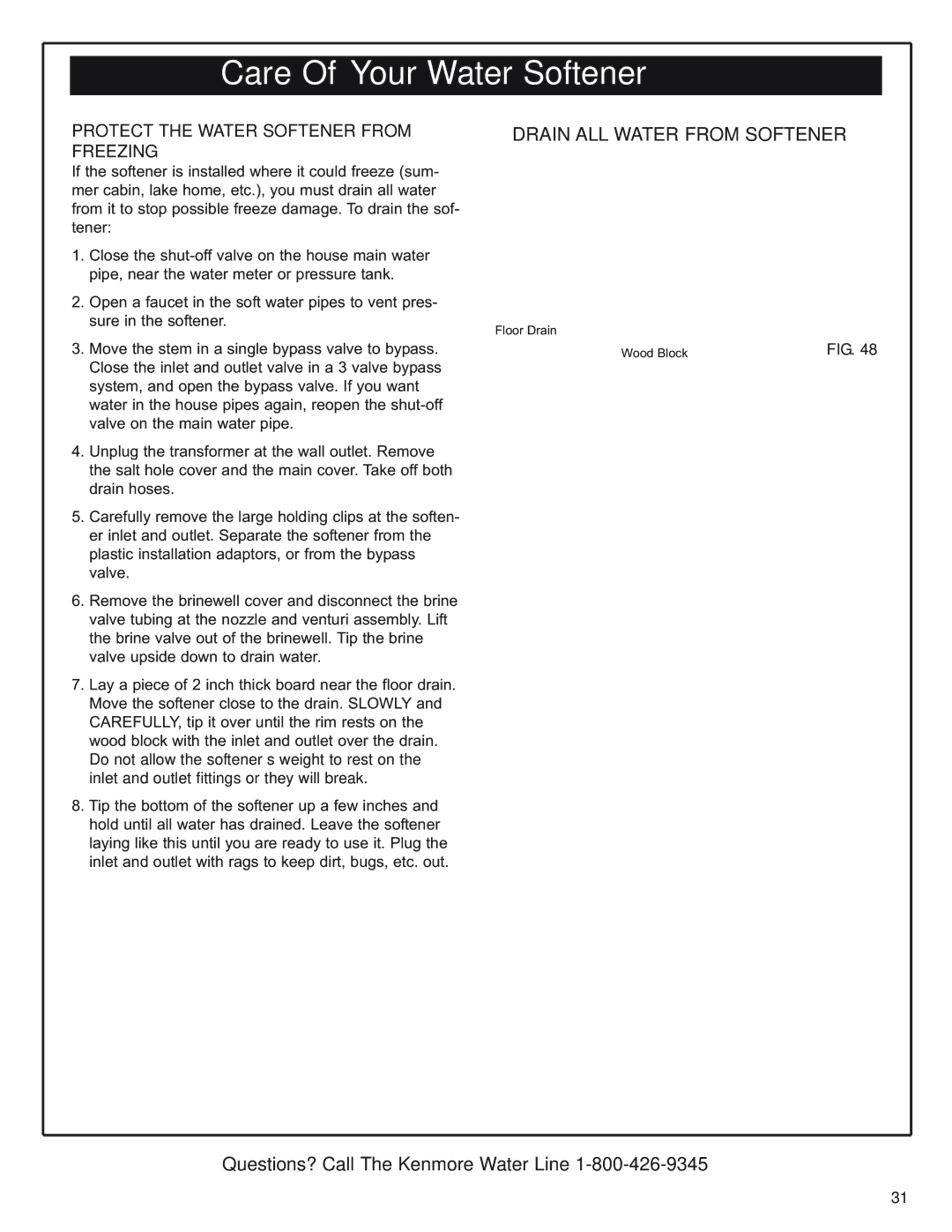 Kenmore 625.393560, 350 Series warranty Drain ALL Water from Softener, Protect the Water Softener from Freezing 