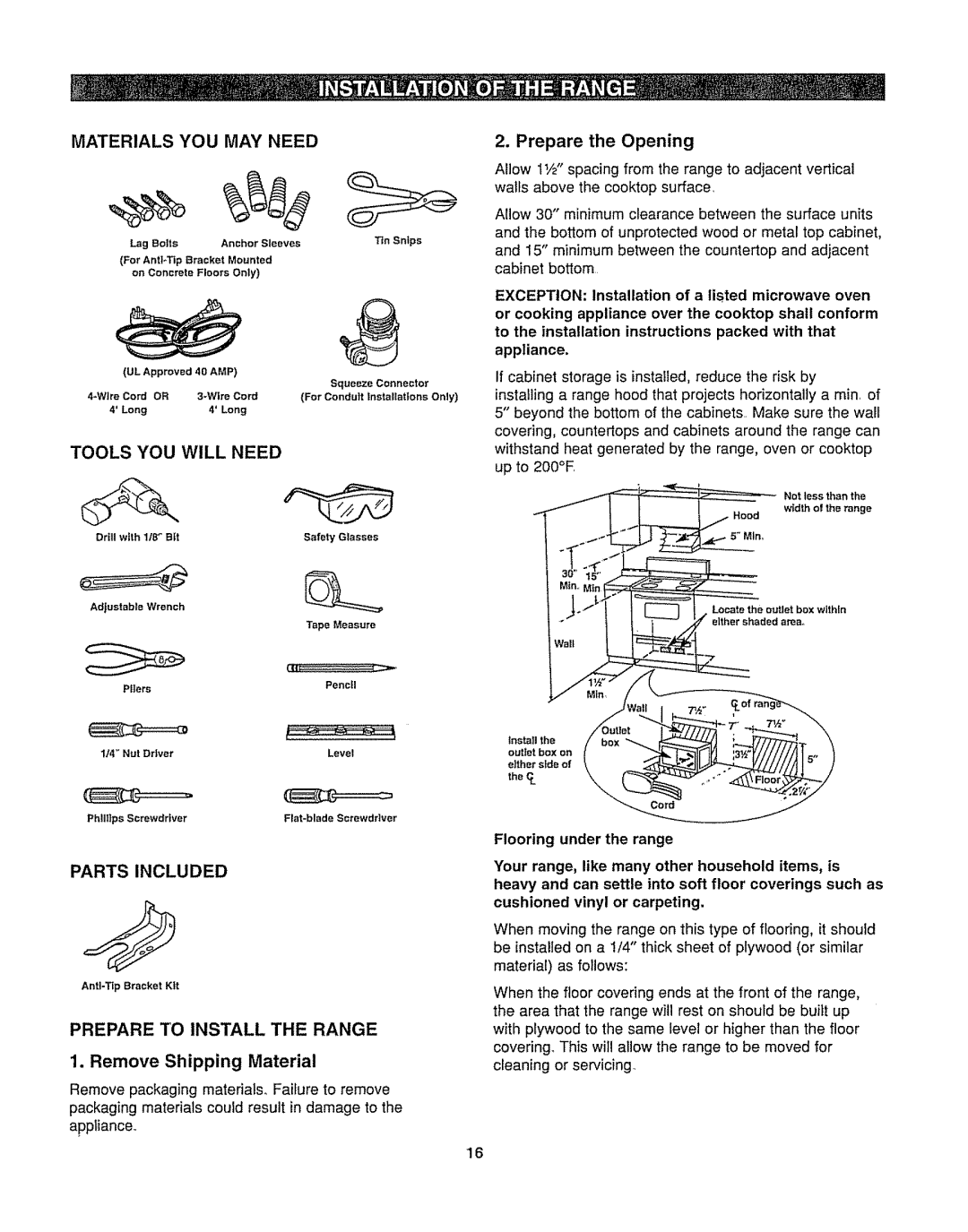 Kenmore 362.6278 manual Remove Shipping Material, Prepare the Opening 