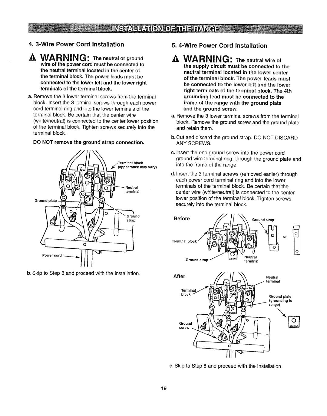 Kenmore 362.6278 manual Wire Power Cord Installation, Do not remove the ground strap connection, After 