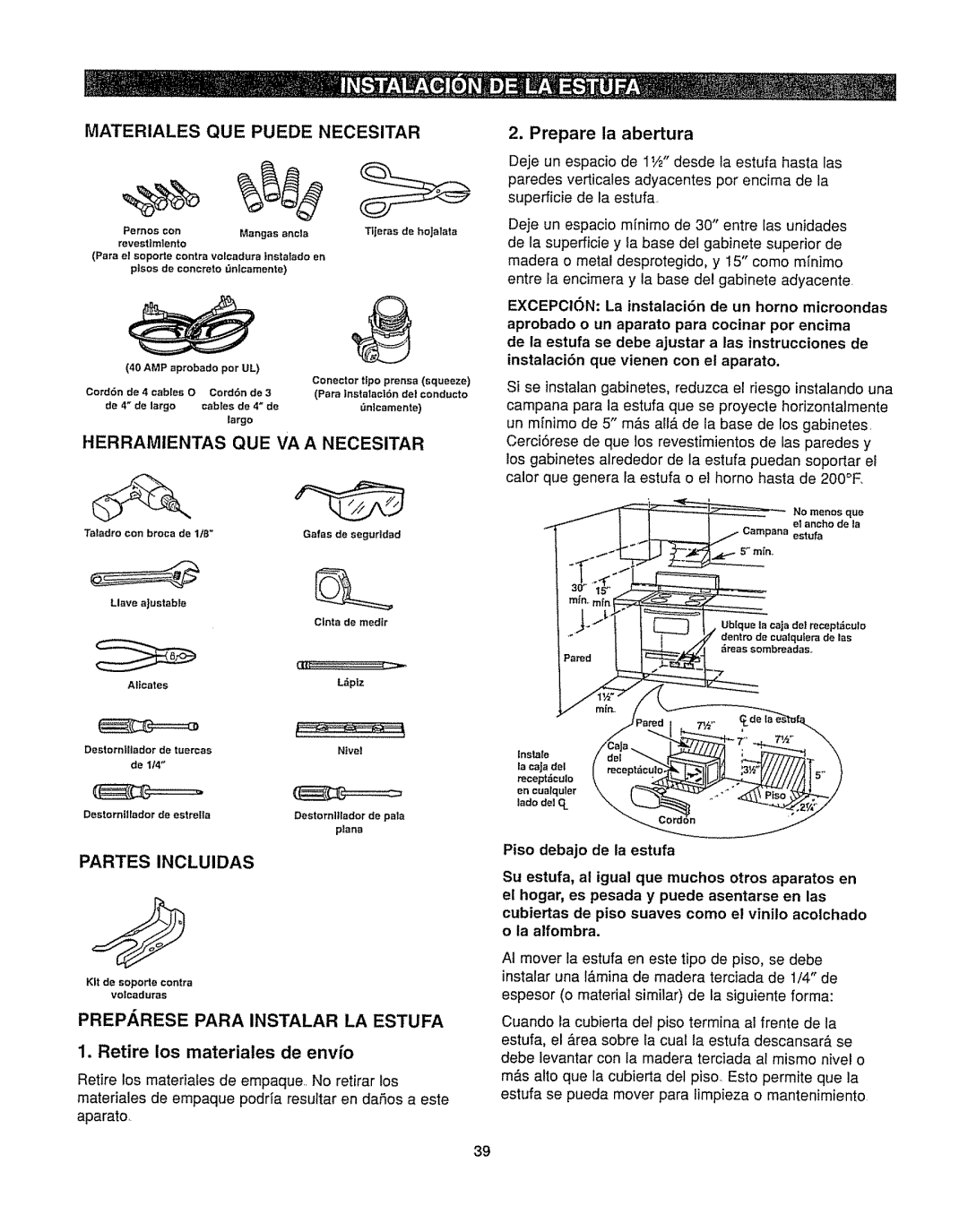 Kenmore 362.6278 Retire los mater!ales de envfo, Prepare la abertura, Deje un espacio de 1W desde la estufa hasta las 