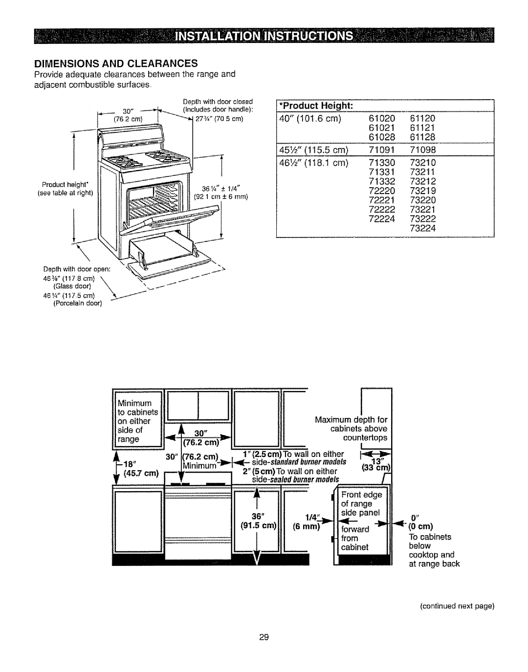 Kenmore 362.71332, 362.72232, 362.72221, 362.72220 Dimensions and Clearances, Height, 76,2 cm, 5cmTo wall on either, 91.5 cm 