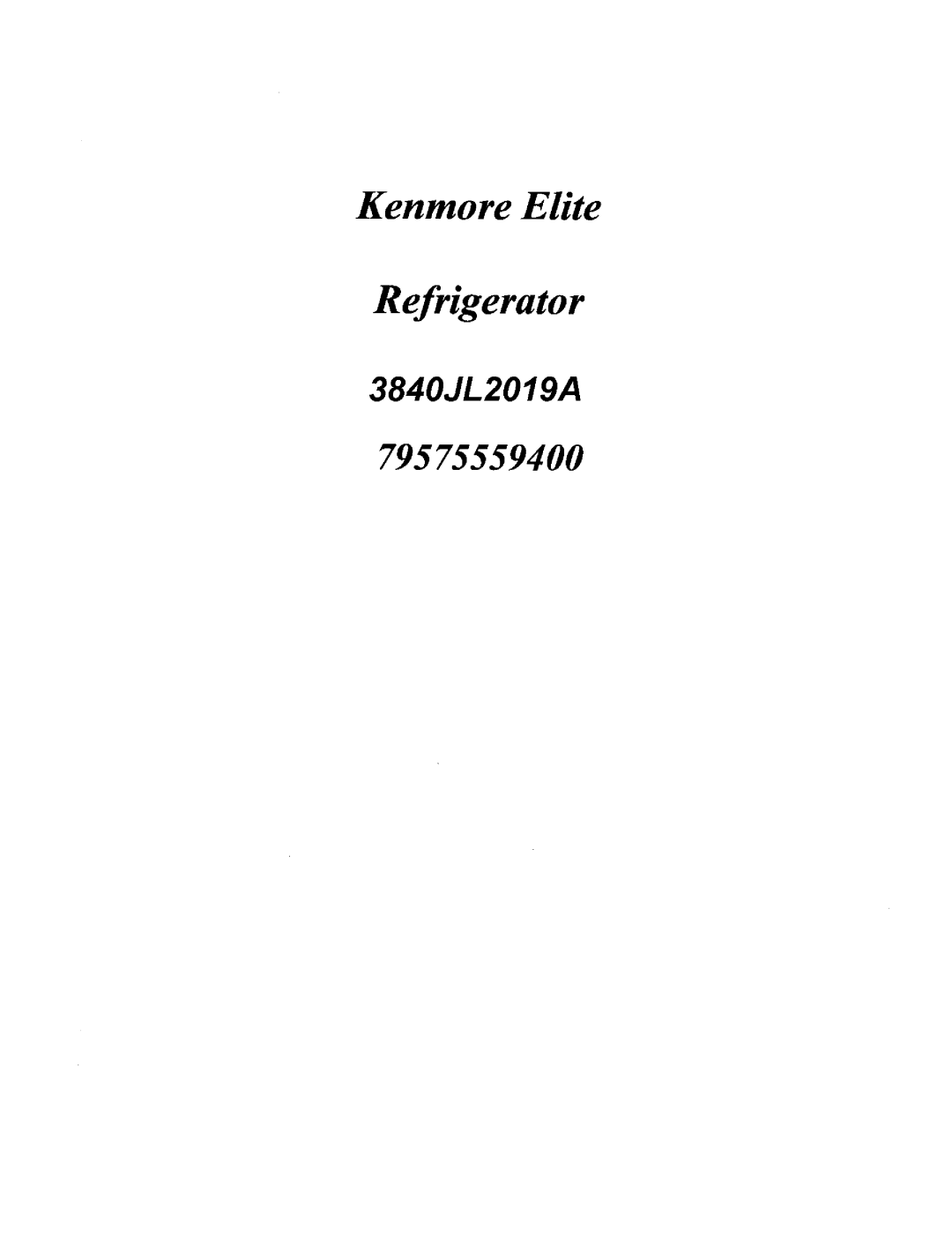 Kenmore 79575559400 manual Kenmore Elite, Refrigerator, 3840JL2019A 