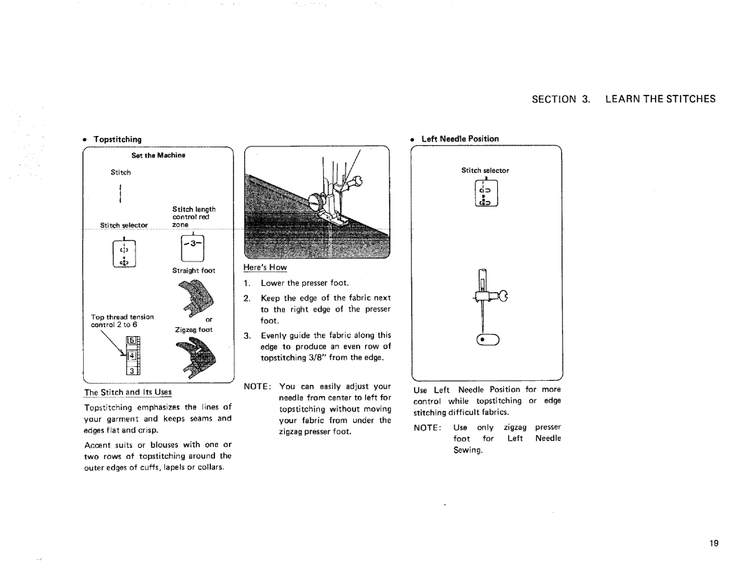 Kenmore 385. 17622 Left Needle Position, Topstitching, Zigzag foot, Stitch selector, Control while topstitching or edge 