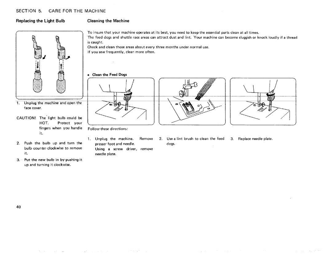 Kenmore 385. 17622 owner manual Replacing the Light Bulb Cleaning the Machine, Clean the Feed Dogs, Unplug 