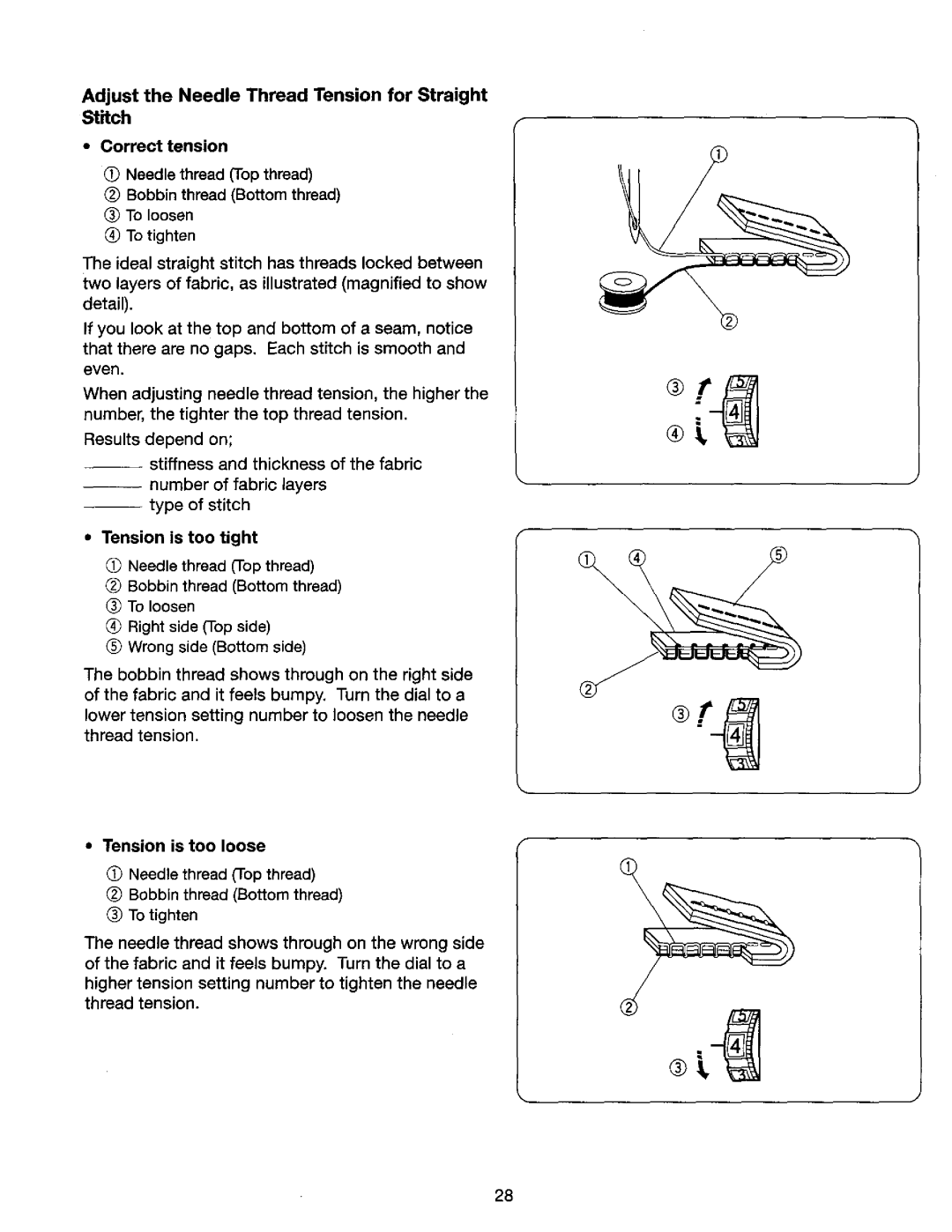 Kenmore 385. 17624, 385. 17620 owner manual Adjust the Needle Thread Tension for Straight Stitch, Tension is too loose 