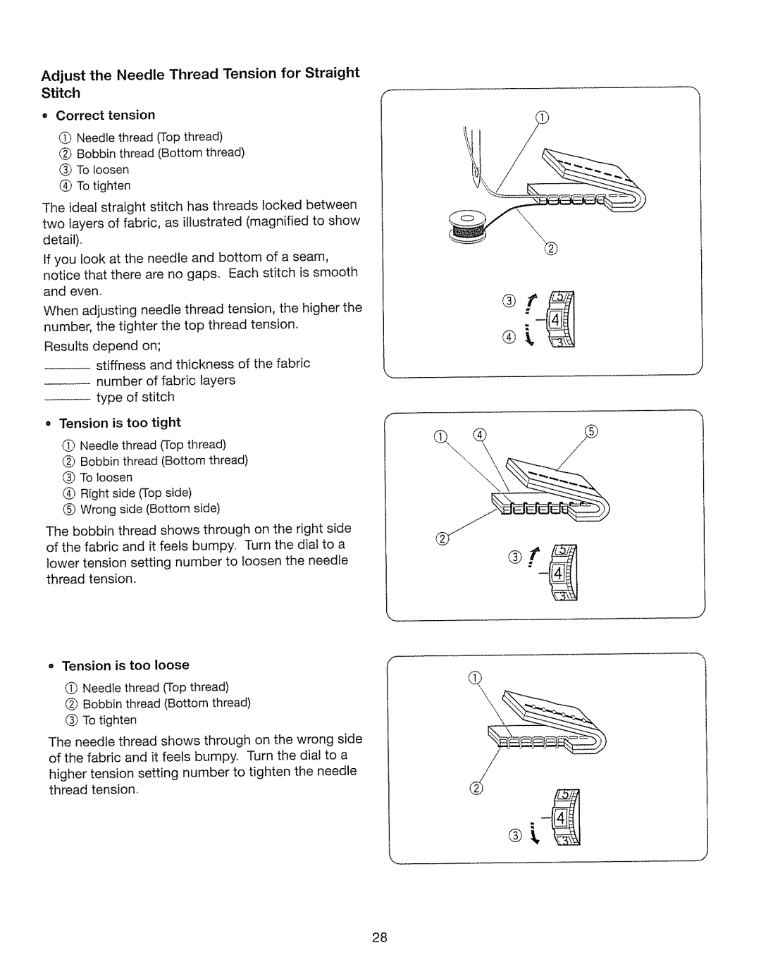 Kenmore 385. 17630 owner manual Adjust the Needle Thread Tension for Straight Stitch, Is too tight, Tension is too loose 