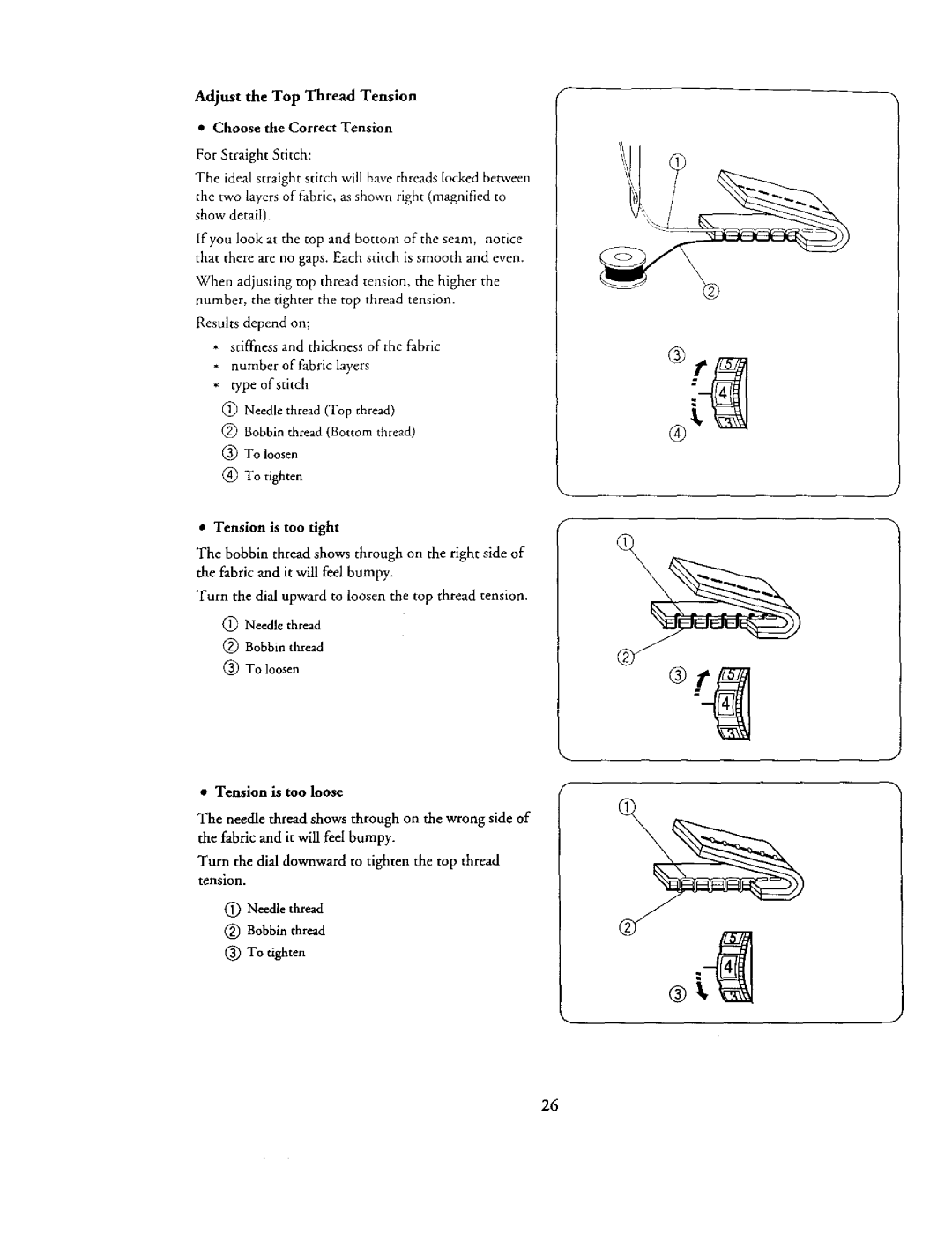 Kenmore 385. 19000 owner manual AdjusttheTop Thread Tension, Tension is too tight, Tension is too loose 