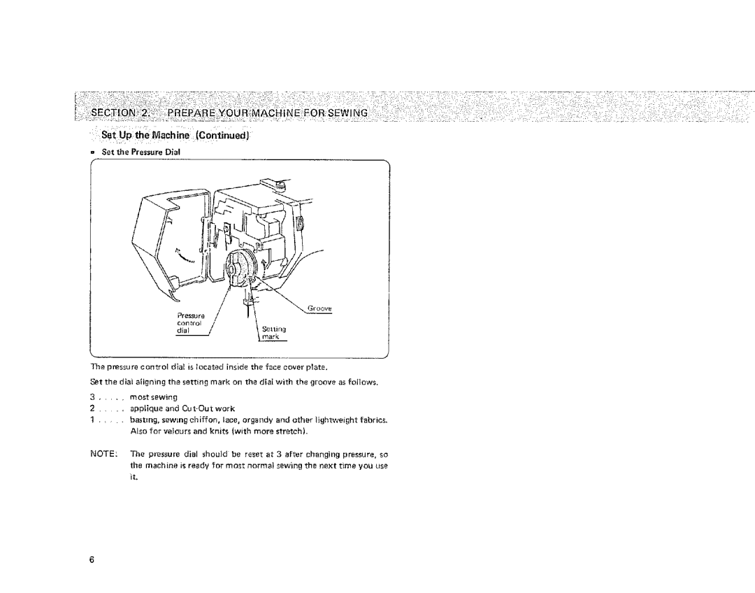 Kenmore 385 owner manual SetUp the MaChineiI, = Set the Pressure Dial 