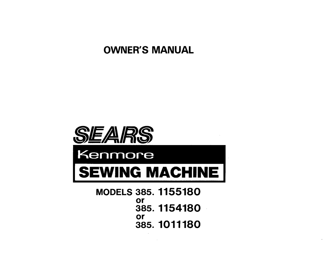 Kenmore 385.101118, 385.115518 owner manual Sewing Machine 