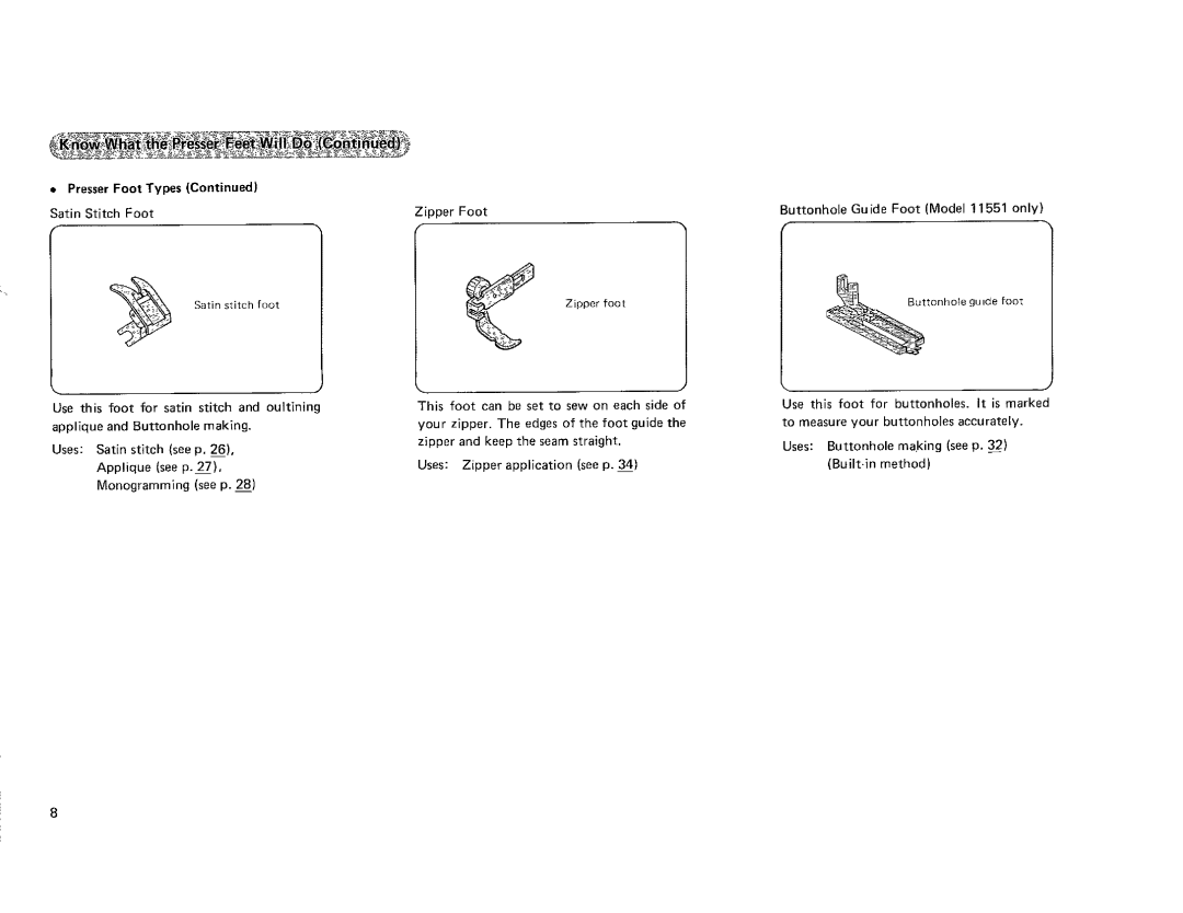 Kenmore 385.115518, 385.101118 owner manual Buttonhole Guide Foot Model 11551 only, Presser Foot Types Satin Stitch Foot 